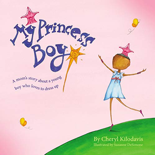 My Princess Boy Hardcover – Picture Book, December 21, 2010