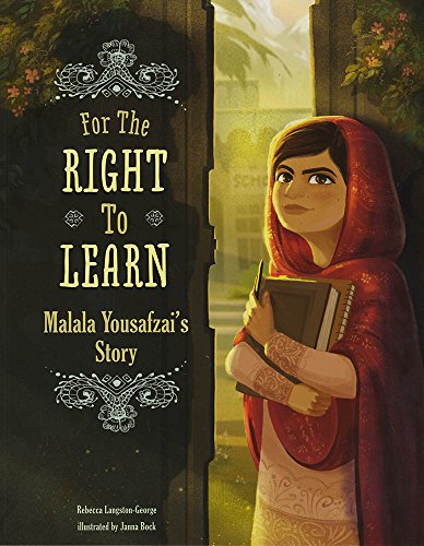 For the Right to Learn: Malala Yousafzai's Story (Encounter: Narrative Nonfiction Picture Books)