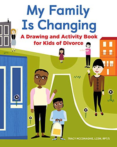 My Family Is Changing: A Drawing and Activity Book for Kids of Divorce