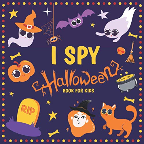 I Spy Halloween Book for Kids: A Fun Activity Coloring and Guessing Game for Little Kids, Toddlers and Preschoolers to Celebrate Halloween and Learn the Alphabet (Cute Halloween Coloring)
