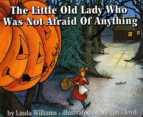 The Little Old Lady Who Was Not Afraid Of Anything by Linda Williams (September 25,1986)