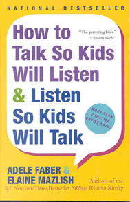 ParentingBook,HowtoTalkSoKidsWillListenandListenSoKidsWillTalk