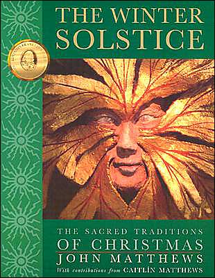 TheWinterSolstice:TheSacredTraditionsofChristmas,HolidayBook