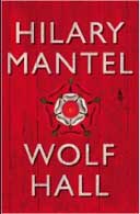 Wolf Hall (2009) 
By Hilary Mantel