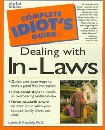 The Complete Idiot's Guide to Dealing with In-Laws