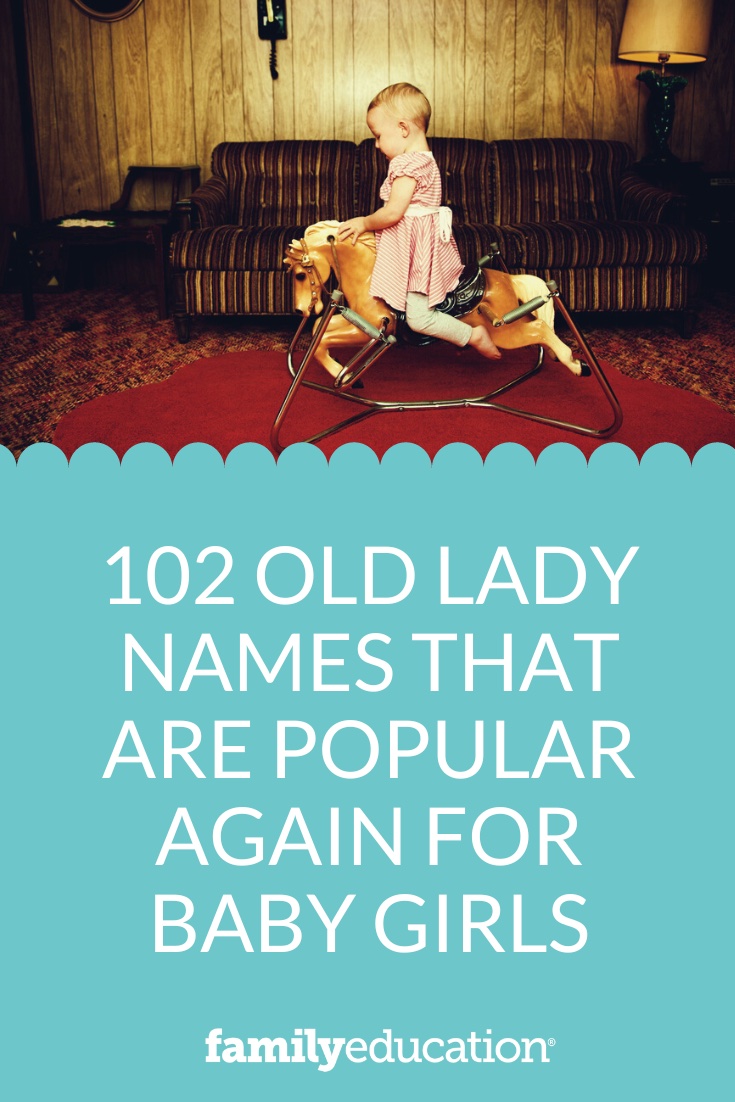​102 Old Lady Names That Are Popular Again for Baby Girls
