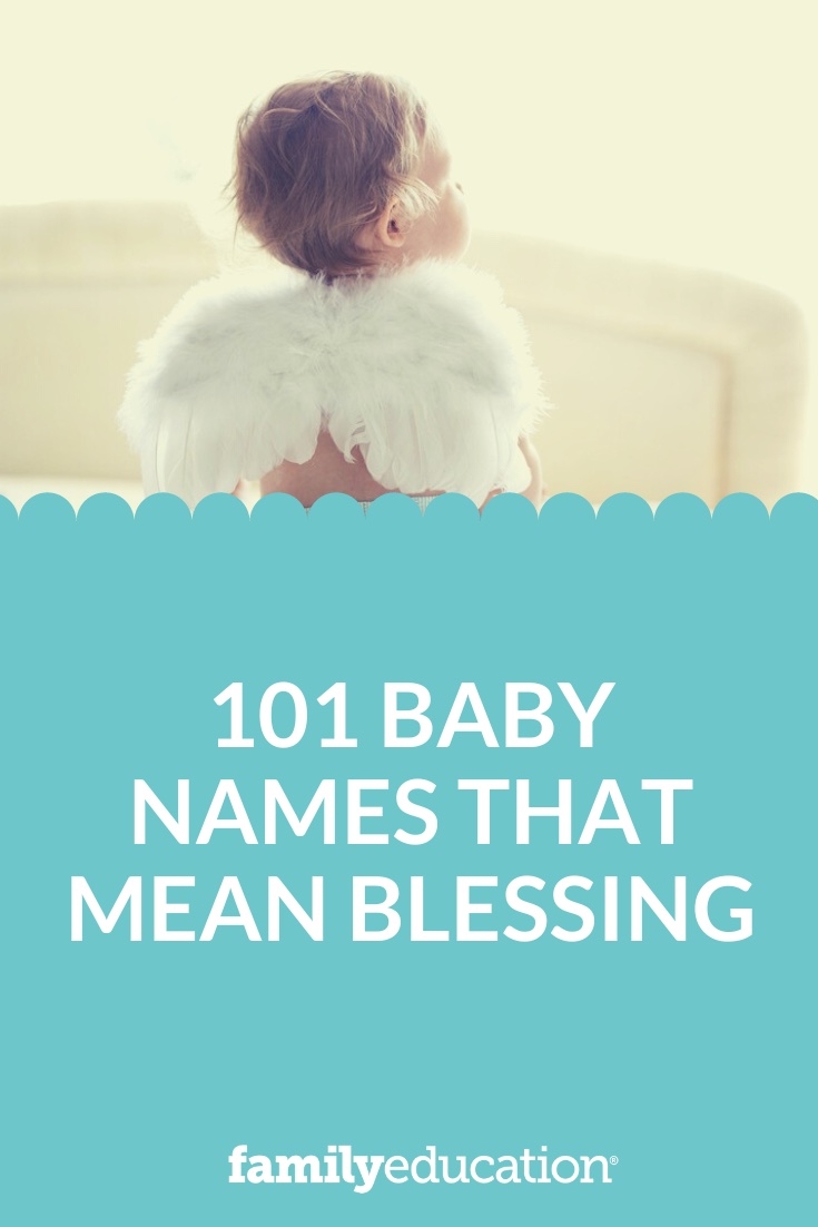 101 Baby Names That Mean Blessing