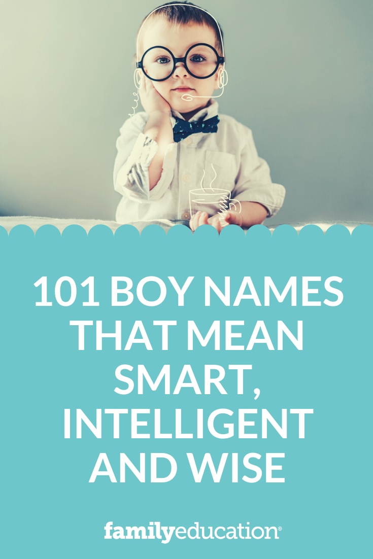 101 Boy Names That Mean Smart, Intelligent and Wise - Pinterest Image, save for later