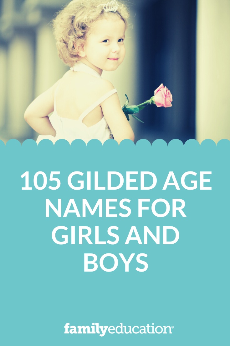 105 Gilded Age Names for Girls and Boys