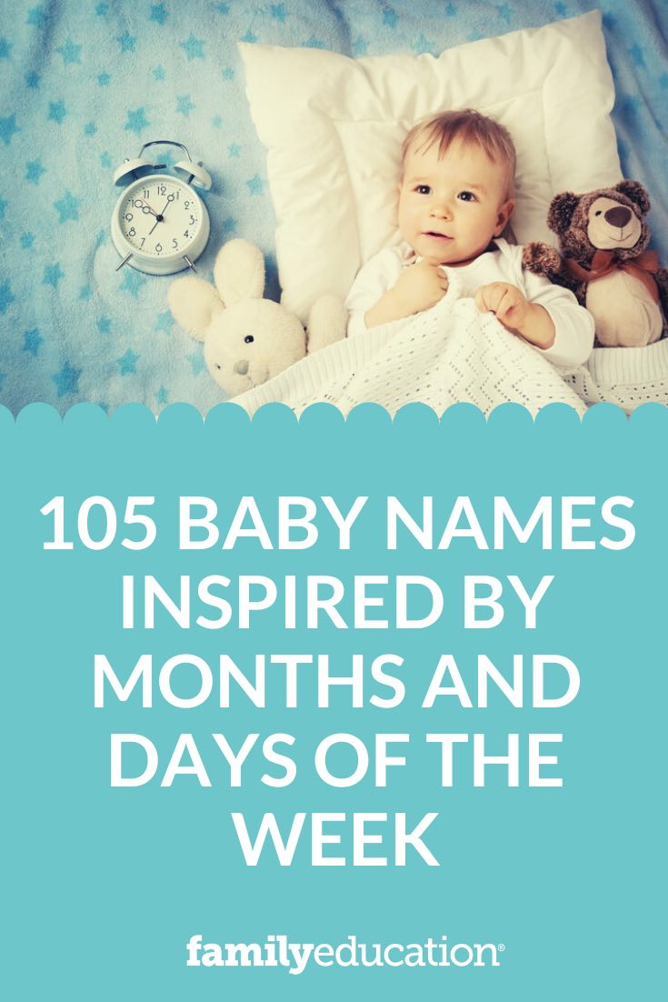 105  Baby Names Inspired by Months and Days of the Week