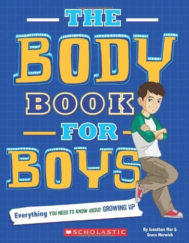 “The Body Book for Boys” by Rebecca Paley, Jonathan Mar and Grace Norwich