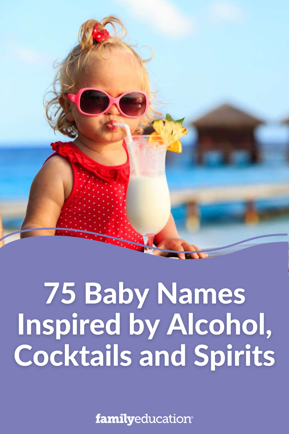 75 Baby Names Inspired by Alcohol, Cocktails and Spirits - Pinterest