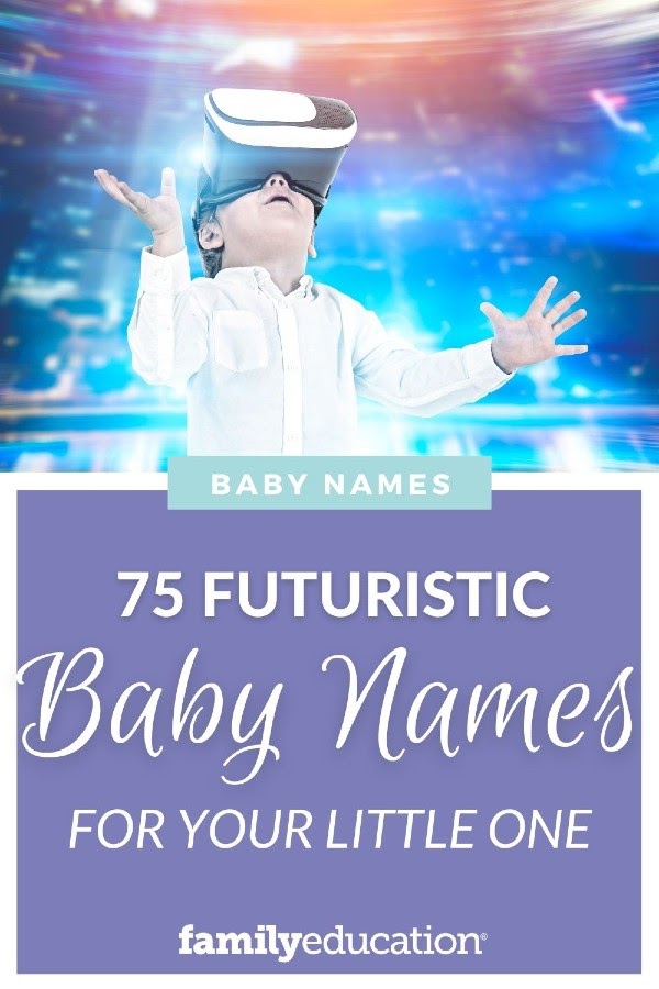 75 Futuristic Baby Names_Pinterest