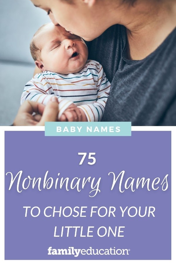  75 Nonbinary Names and Gender-Neutral Options For Baby Names
