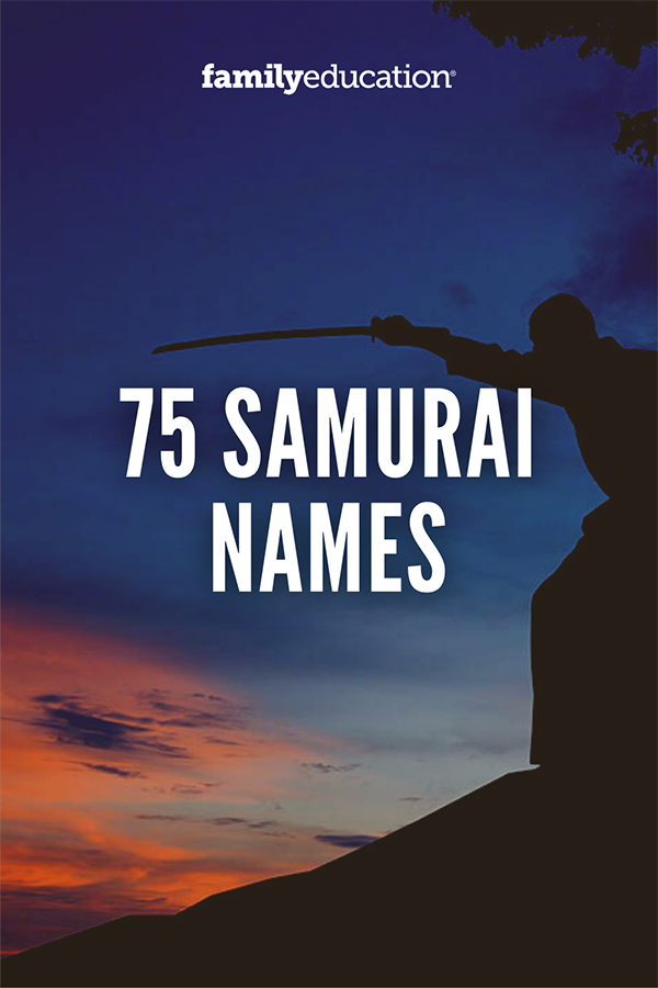 75 Samurai Names Inspired by Samurai Warriors - FamilyEducation