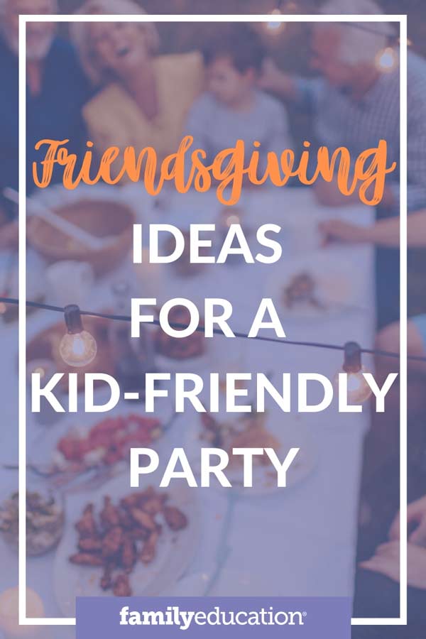 Pinterest graphic for Friendsgiving Ideas For A Kid Friendly Party