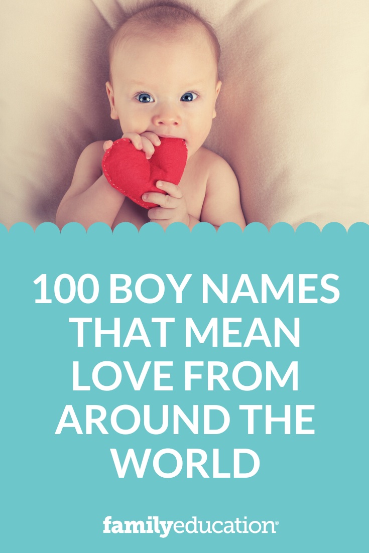 100 Boy Names That Mean Love from Around The World