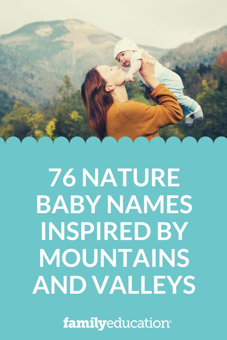 76 Nature Baby Names Inspired by Mountains and Valleys _ Pinterest