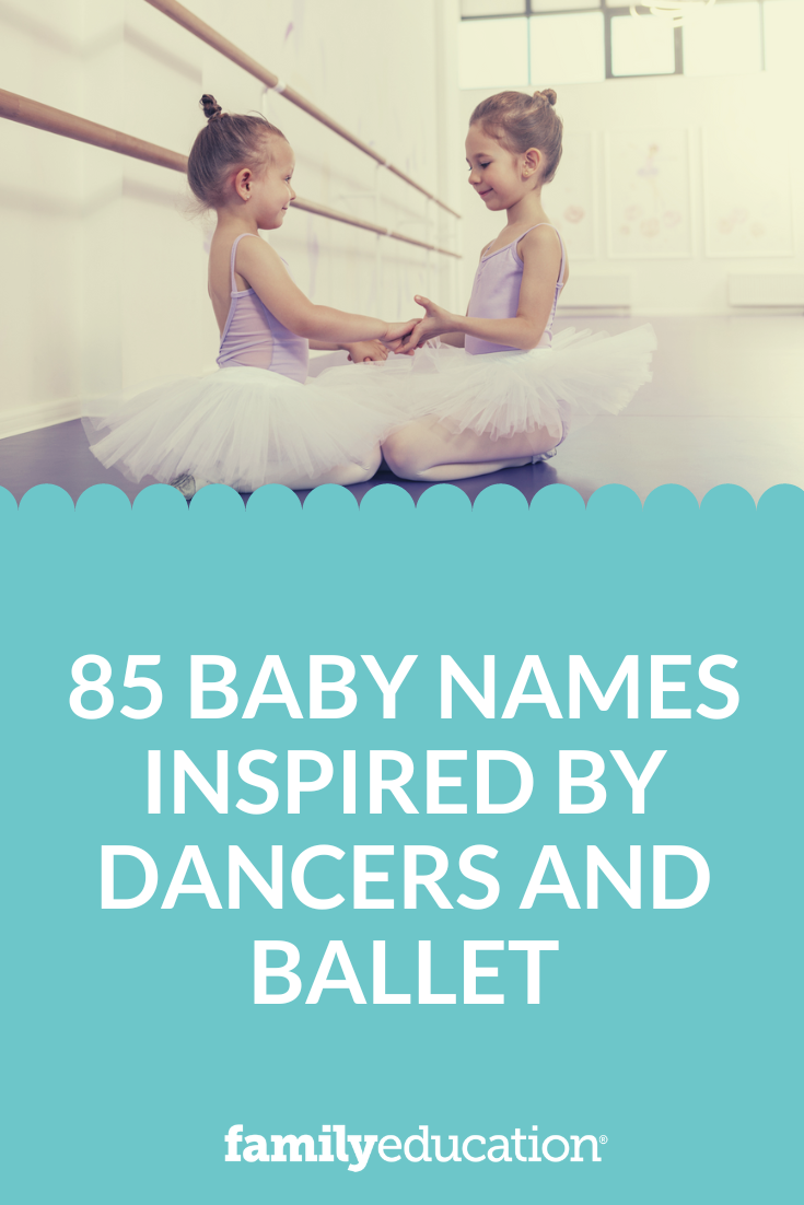 85 Baby Names Inspired By Dancers and Ballet