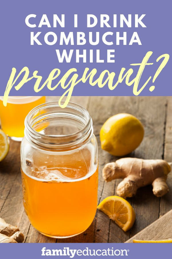 Can You Drink Kombucha While Pregnant? - FamilyEducation