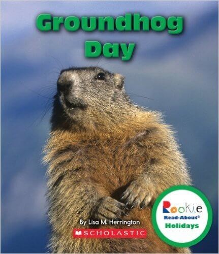 Groundhog Day Rookie Read-About Holidays