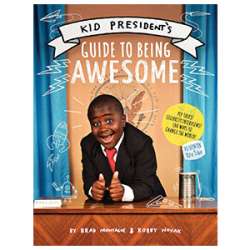 Kid Presidents Guide to Being Awesome book