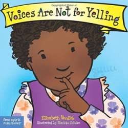 Voices Are Not for Yelling book