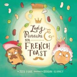 Lady Pancake and Sir French Toast, book